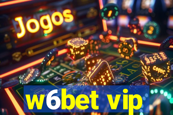 w6bet vip
